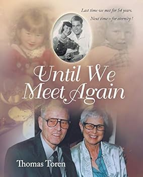 Paperback Until We Meet Again: Last time we met for 54 years. Next time - for eternity ! Book
