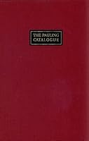 The Pauling Catalogue: Ava Helen and Linus Pauling Papers at Oregon State University 0962908207 Book Cover