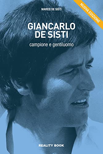 Giancarlo De Sisti. Campione E Gentiluomo. Nuova Ediz.