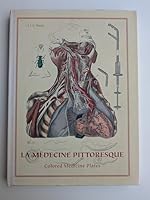La Medecine Pittoresque : Colored Medicine Plates 849273180X Book Cover