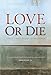 Love or Die: Christ's Wake-up Call to the Church