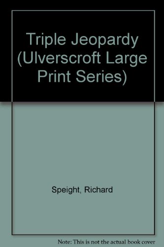 Triple Jeopardy (U) (Ulverscroft Large Print Se... [Large Print] 0708922481 Book Cover