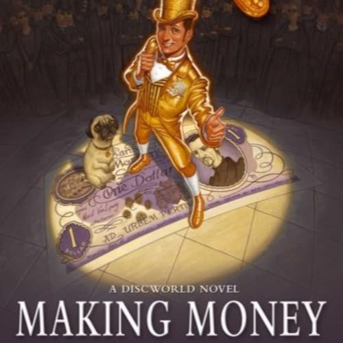 Discworld 36 - Making Money by Terry Pratchett - 06 of 09 Episodes
