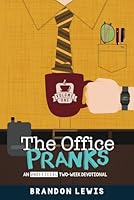 The Office Pranks: An Unofficial Two-Week Devotional B0CPYF3N9L Book Cover
