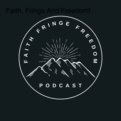 Faith, Fringe And Freedom! cover art