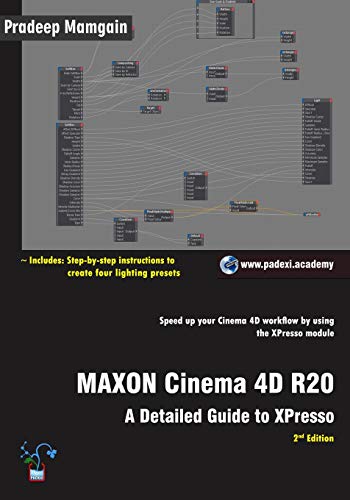 MAXON Cinema 4D R20: A Detailed Guide to XPresso