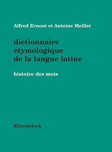 Dictionnaire etymologique de la langue latine (4e ed.)
