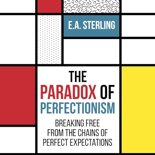 The Paradox of Perfectionism by E.A. Sterling episode artwork