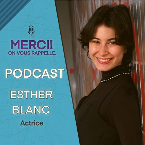 ESTHER BLANC : TROUVER SA PLACE ET OSER &Ecirc;TRE SOI | MERCI ! ON VOUS RAPPELLE