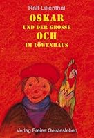 Oskar und der große Och im Löwenhaus 3772522564 Book Cover