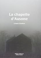 La chapelle d'Ausone à Saint-Émilion 2914240333 Book Cover