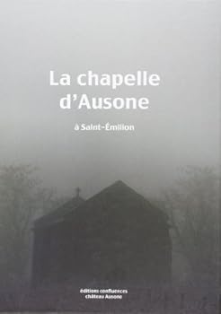 Hardcover La chapelle d'Ausone à Saint-Émilion Book