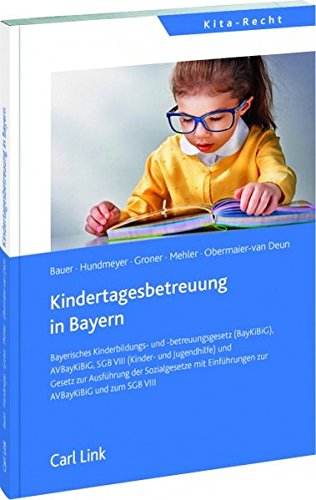 Buy Kindertagesbetreuung in Bayern: Bayerisches Kinderbildungs- und ...