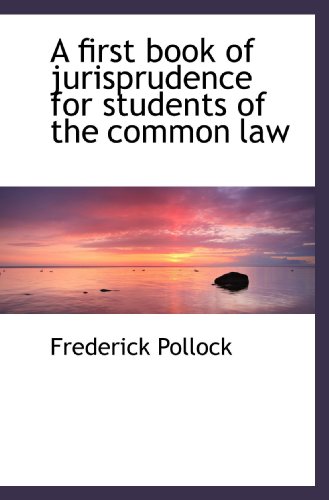 A first book of jurisprudence for students of t... 1117156508 Book Cover