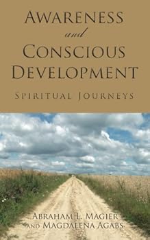 Paperback Awareness and Conscious Development: Spiritual Journeys Book