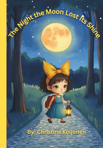 The Night the Moon Lost Its Shine: A Children's Book Adventure to Bring Back the Moon�fs Glow for Sweet Dreams