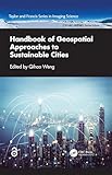 Handbook of Geospatial Approaches to Sustainable Cities (Imaging Science)