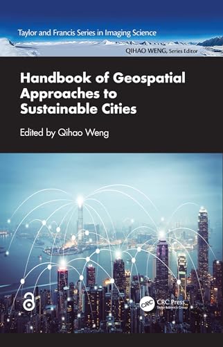 Handbook of Geospatial Approaches to Sustainable Cities (Imaging Science)
