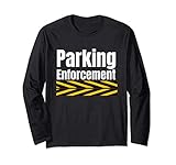Parking Enforcement Officer Sign Police Uniform Long Sleeve T-Shirt
