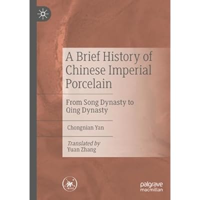 A Brief History of Chinese Imperial Porcelain: From Song Dynasty to Qing Dynasty