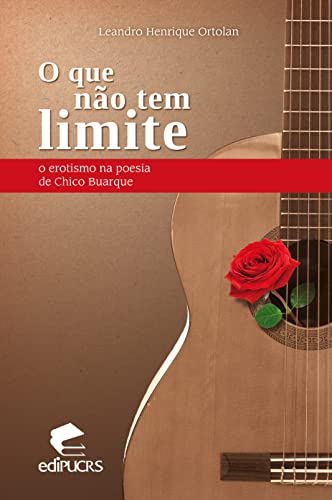 O que não tem limite: o erotismo na poesia de chico buarque: