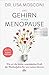 Produktbild Das Gehirn in der Menopause: Wie wir die bisher unentdeckte Kraft der Wechseljahre für uns nutzen können