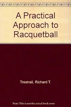 Paperback A PRACTICAL APPROACH TO RACQUETBALL Book