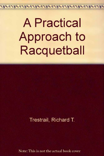 A PRACTICAL APPROACH TO RACQUETBALL 0787230383 Book Cover