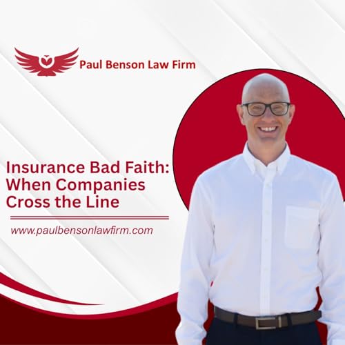 Insurance Bad Faith: When Companies Cross the Line