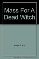 Mass for a Dead Witch B000V967G6 Book Cover