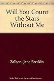Will You Count the Stars Without Me?