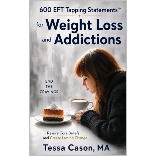 600 EFT Tapping Statements for Weight Loss and Addictions Audiolibro Por Tessa Cason arte de portada