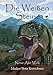 Die Weißen Steine - Neue Alte Welt: Zeitreise in die Welt der Dinosaurier (Die Weißen Steine - Zeitreise in die Welt der Dinosaurier, Band 1)