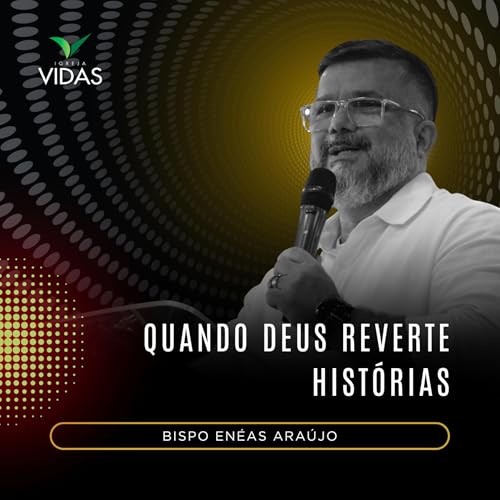QUANDO DEUS REVERTE HIST&Oacute;RIAS - BISPO EN&Eacute;AS ARA&Uacute;JO