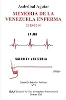 Memoria de La Venezuela Enferma 2013-2014 9803652842 Book Cover