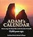 Adam's Calendar: Discovering the Oldest Man-Made Structure on Earth