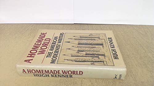 A Homemade World, The American Modernist Writer... 0394491025 Book Cover