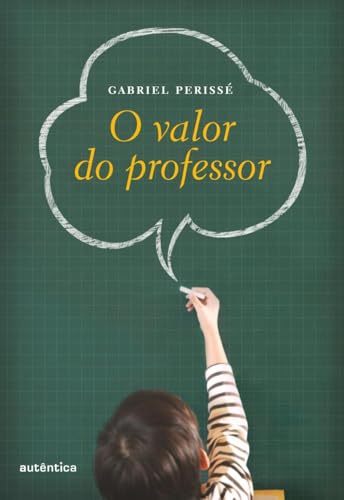 O valor do professor: