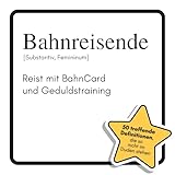 Bahnreisende: Reist mit BahnCard und Geduldstraining. Das lustige Geschenkbuch für Mann, Frau, Kollege, Freund zu Geburtstag, Weihnachten