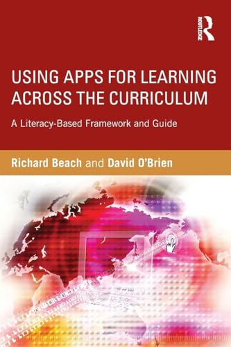 Using Apps for Learning Across the Curriculum: A Literacy-Based Framework and Guide view 2