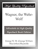Wagner, the Wehr-Wolf