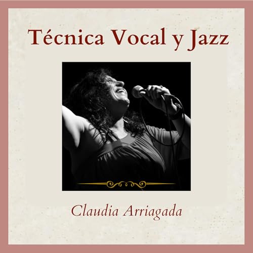 T&eacute;cnica Vocal y Jazz - Claudia Arriagada