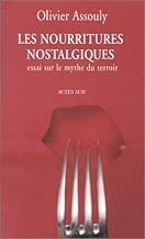 Download Les Nourritures nostalgiques : Essai sur le mythe du terroir PDF