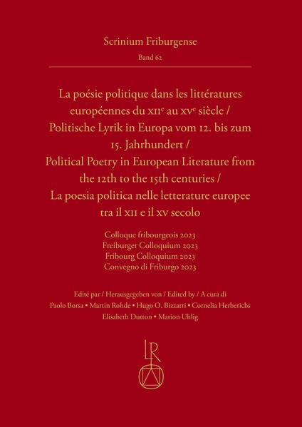 Politische Lyrik in Europa vom 12. bis zum 15. Jahrhundert: Freiburger Colloquium 2023 (Scrinium Friburgense)