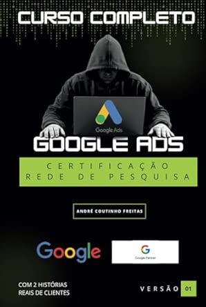 Capa do livro Curso de Formação Google Ads: Certificação Google Ads Rede de Pesquisa