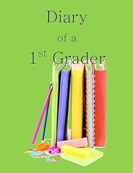 Paperback Diary of a 1st Grader: A Write and Draw Diary of Your 1st Grader Book