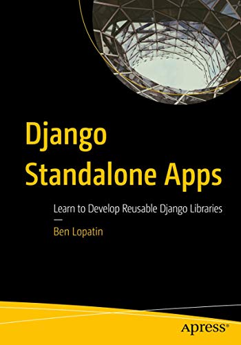 Django Standalone Apps: Learn to Develop Reusable Django Libraries view 2