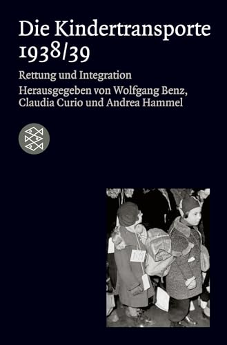 Die Kindertransporte 1938/39: Rettung und Integration (Die Zeit des Nationalsozialismus – »Schwarze Reihe«)