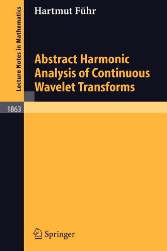 Abstract Harmonic Analysis of Continuous Wavelet Transforms: Führ ...