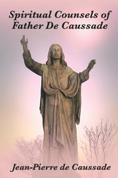 Paperback Spiritual Counsels of Father De Caussade Book